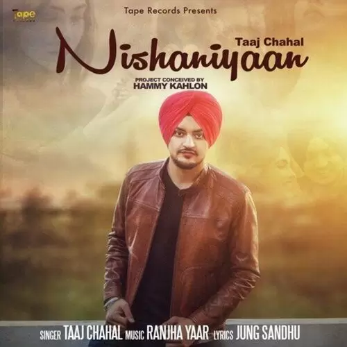 Nishaniyaan Taaj Chahal Mp3 Download Song - Mr-Punjab