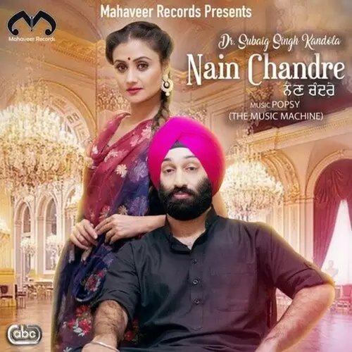 Nain Chandre Dr. Subaig Singh Kandola with Popsy Mp3 Download Song - Mr-Punjab