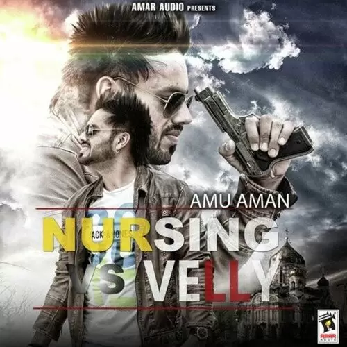 Nursing Vs Velly Amu Aman Mp3 Download Song - Mr-Punjab