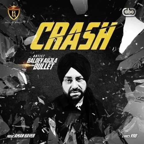 Crash Baldev Aujla Bullet with Aman Hayer Mp3 Download Song - Mr-Punjab