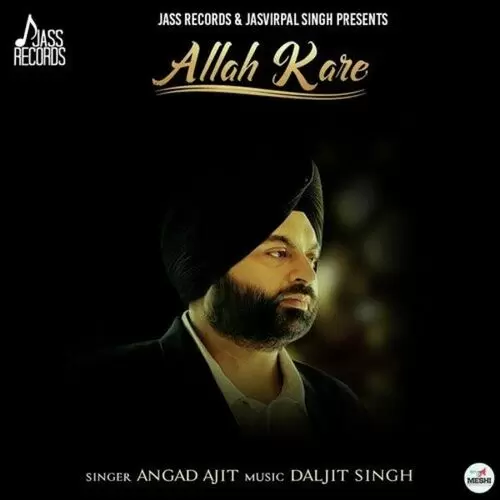 Allah Kare Angad Ajit Mp3 Download Song - Mr-Punjab