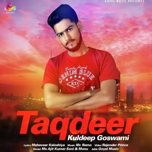 Taqdeer Kuldeep Goswami Mp3 Download Song - Mr-Punjab