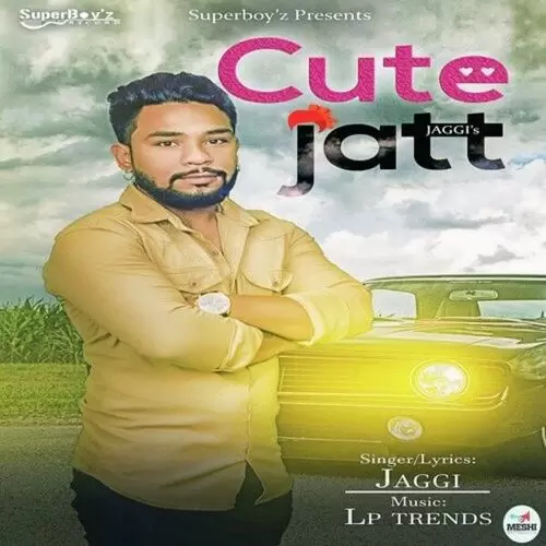 Cute Jatt Jaggi Mp3 Download Song - Mr-Punjab