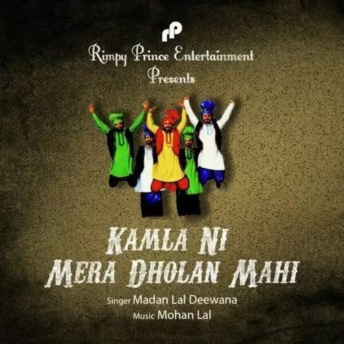 Kamla Ni Mera Dholan Mahi Madan Lal Deewana Mp3 Download Song - Mr-Punjab