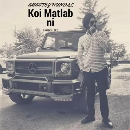 Koi Matlab Ni Amantej Hundal Mp3 Download Song - Mr-Punjab