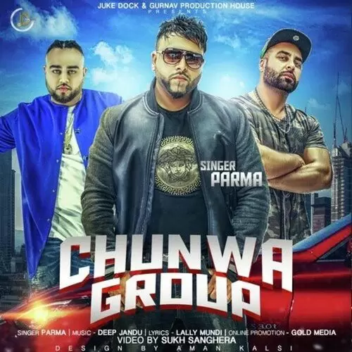 Chunwa Group Parma Mp3 Download Song - Mr-Punjab