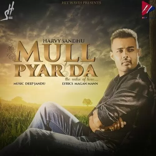 Mull Pyar Da (The Value of Love) Harvy Sandhu Mp3 Download Song - Mr-Punjab