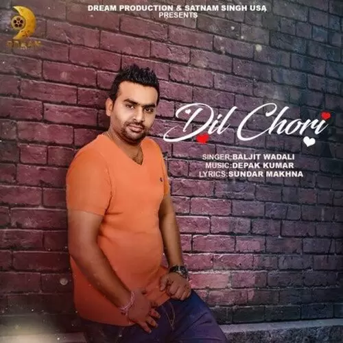 Dil Chori Baljit Wadali Mp3 Download Song - Mr-Punjab
