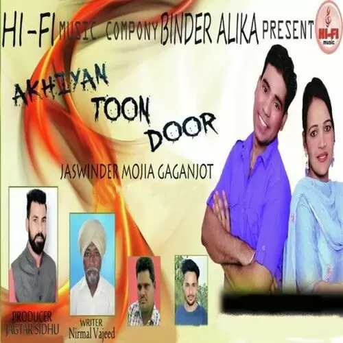 Akhiyan Toon Door Jaswinder Mojia Mp3 Download Song - Mr-Punjab