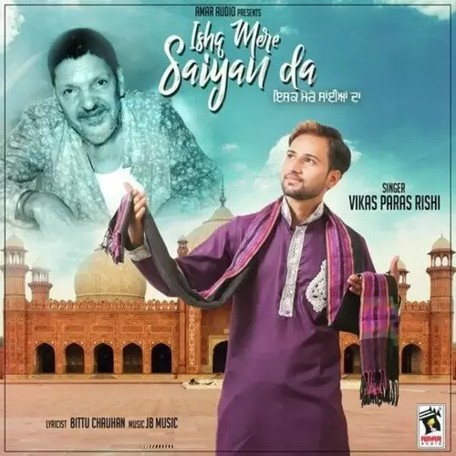 Ishq Mere Saiyan Da Vikas Paras Rishi Mp3 Download Song - Mr-Punjab