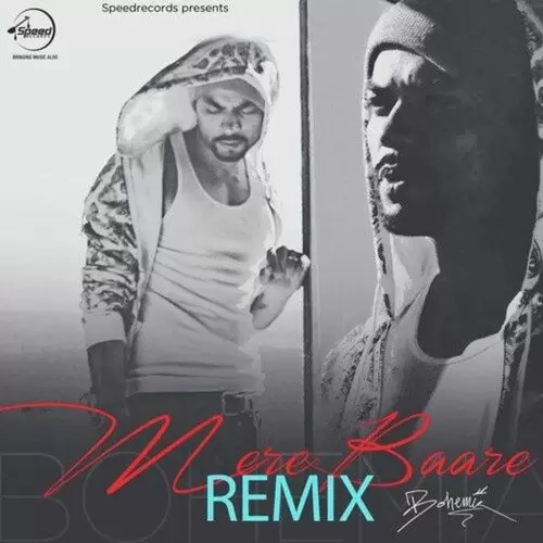 Mere Baare (Remix) Bohemia Mp3 Download Song - Mr-Punjab
