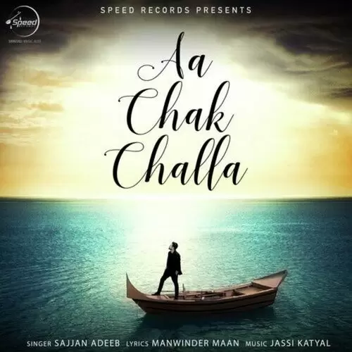 Aa Chak Challa Sajjan Adeeb Mp3 Download Song - Mr-Punjab