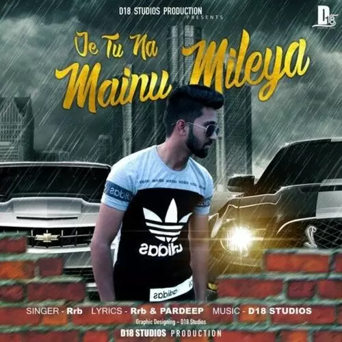 Je Tu Na Mainu Mileya Rrb Mp3 Download Song - Mr-Punjab