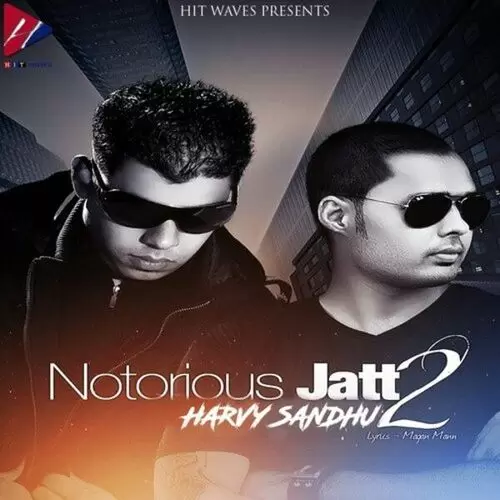 Notorious Jatt 2 Harvy Sandhu Mp3 Download Song - Mr-Punjab