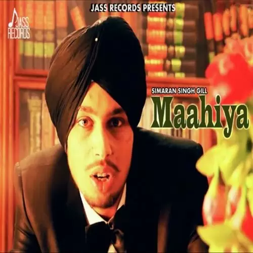 Maahiya Simran Singh Gill Mp3 Download Song - Mr-Punjab