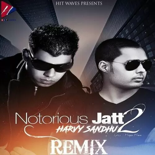 Notorious Jatt 2 (Remix) Harvy Sandhu Mp3 Download Song - Mr-Punjab