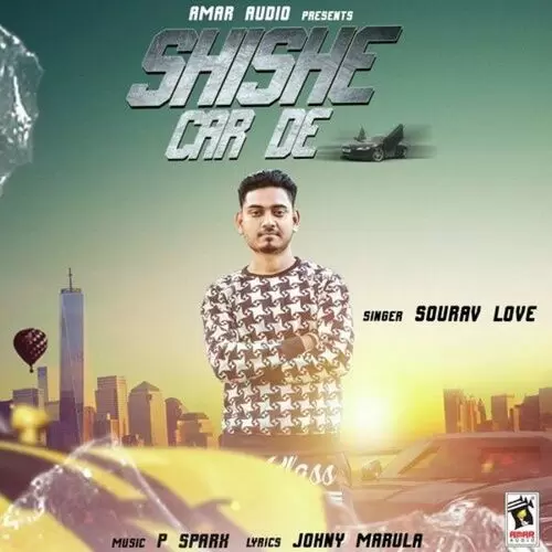 Shishe Car De Sourav Love Mp3 Download Song - Mr-Punjab