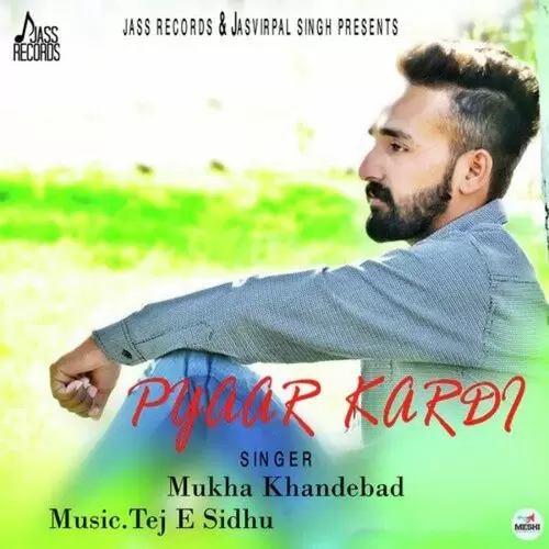 Pyaar Kardi Mukha Khandebad Mp3 Download Song - Mr-Punjab