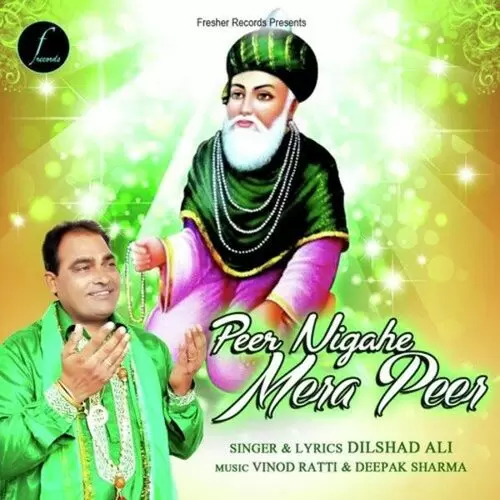 Peer Nigahe Mera Peer Dilshad Ali Mp3 Download Song - Mr-Punjab