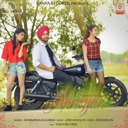 Akhiyan Maninder Kaulgarhia Mp3 Download Song - Mr-Punjab