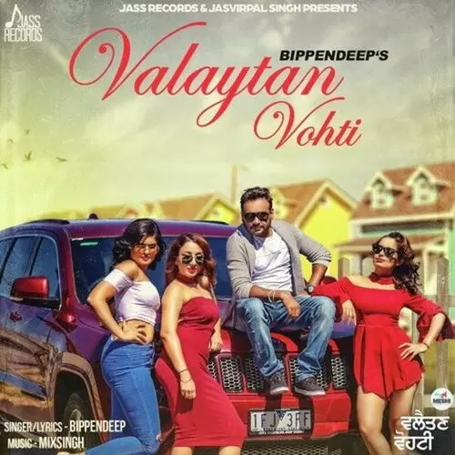 Valaytan Vohti BippenDeep Mp3 Download Song - Mr-Punjab