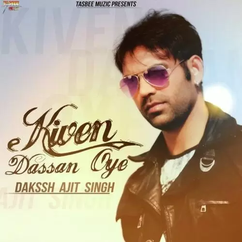 Kiven Dassan Oye Dakssh Ajit Singh Mp3 Download Song - Mr-Punjab