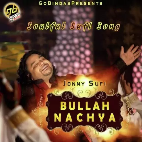 Bullah Nachya Jonny Sufi Mp3 Download Song - Mr-Punjab