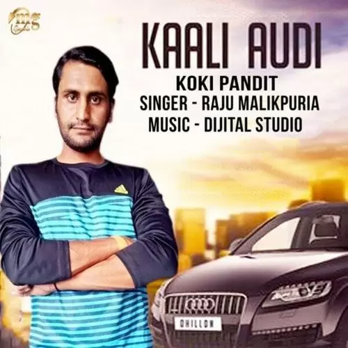 Kaali Audi Raju Malikpuria Mp3 Download Song - Mr-Punjab