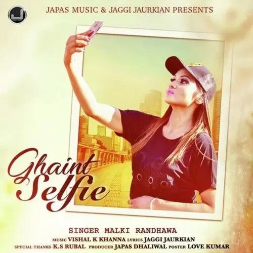 Ghaint Selfie Malki Randhawa Mp3 Download Song - Mr-Punjab