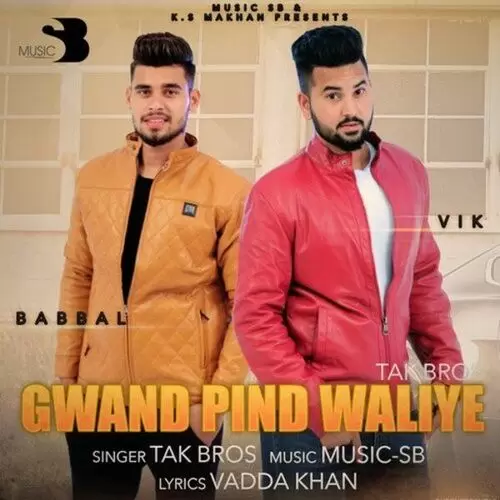 Gwand Pind Waliye Tak Bros Mp3 Download Song - Mr-Punjab