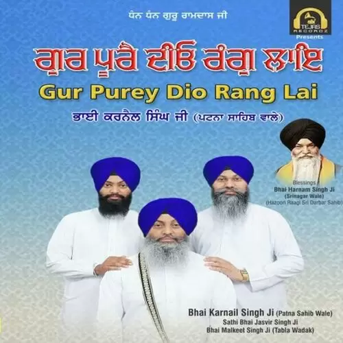 Gur Purey Dio Rang Lai Bhai Karnail Singh Ji Patna Sahib Wale Mp3 Download Song - Mr-Punjab