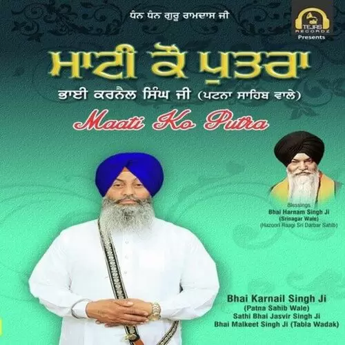 Maati Ko Putra Bhai Karnail Singh Ji Patna Sahib Wale Mp3 Download Song - Mr-Punjab