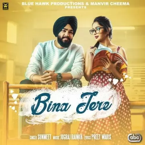 Bina Tere Sunmeet with Jugraj Rainkh Mp3 Download Song - Mr-Punjab