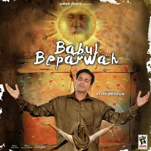 Babul Beparwah Vijay Devgun Mp3 Download Song - Mr-Punjab