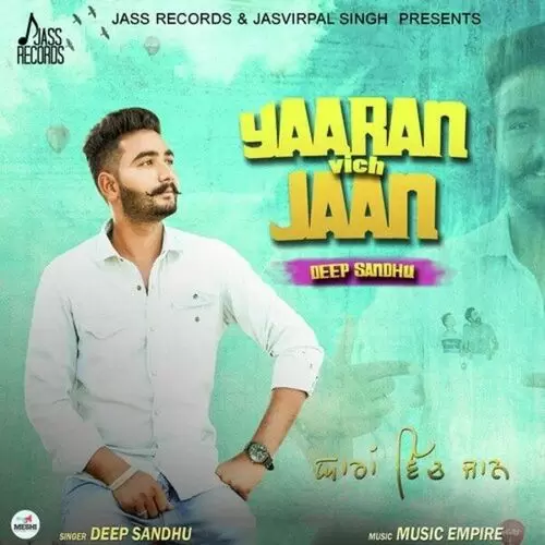 Yaaran Vich Jaan Deep Sandhu Mp3 Download Song - Mr-Punjab