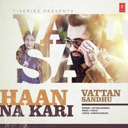 Haan Na Kari Vattan Sandhu Mp3 Download Song - Mr-Punjab