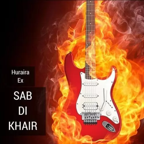 Sab Di Khair Huraira Ex Mp3 Download Song - Mr-Punjab