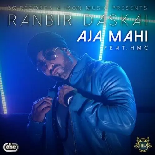 Aja Mahi (Come Closer) Ranbir Daskai Mp3 Download Song - Mr-Punjab