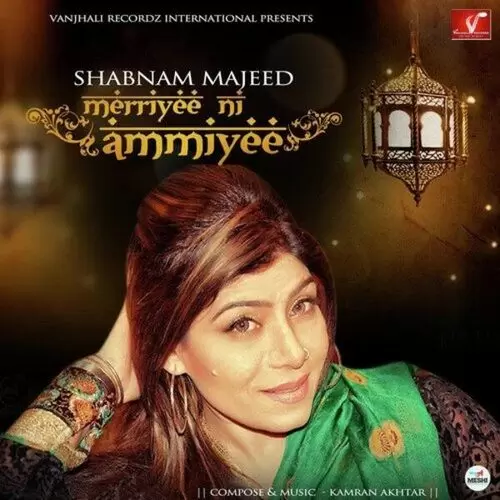 Merriyee Ni Ammiyee Shabnam Majeed Mp3 Download Song - Mr-Punjab
