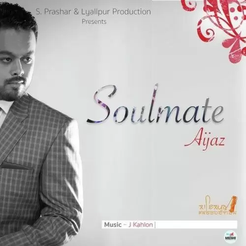 Soulmate Aijaz Mp3 Download Song - Mr-Punjab