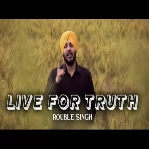 Live for Truth Rouble Singh Mp3 Download Song - Mr-Punjab