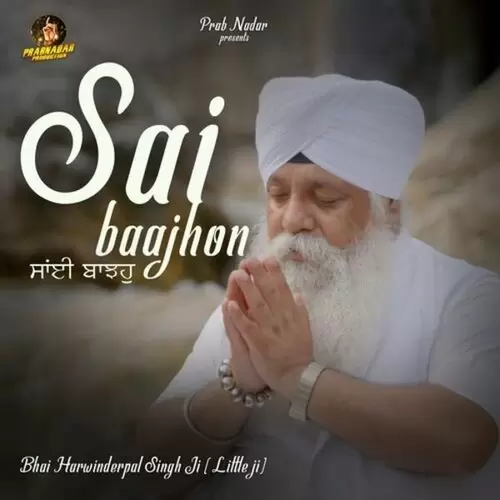 Sai Baajhon Bhai Harwiderpal Singh Little Mp3 Download Song - Mr-Punjab