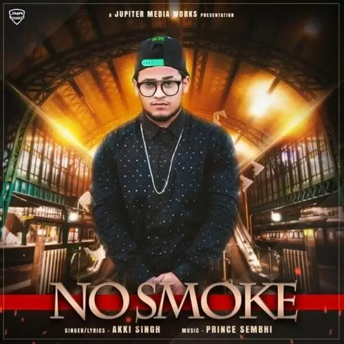 No Smoke Akki Singh Mp3 Download Song - Mr-Punjab