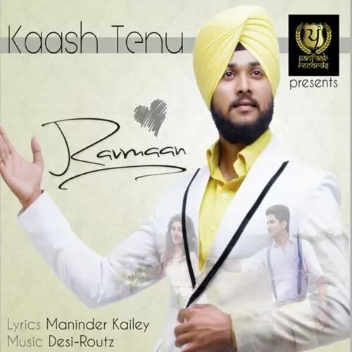 Kaash Tenu Ravmaan Mp3 Download Song - Mr-Punjab
