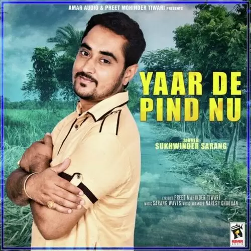 Yaar De Pind Nu Sukhwinder Sarang Mp3 Download Song - Mr-Punjab