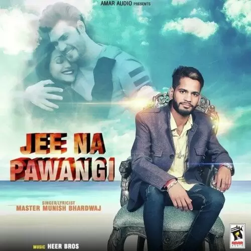 Jee Na Pawangi Master Munish Bhardwaj Mp3 Download Song - Mr-Punjab