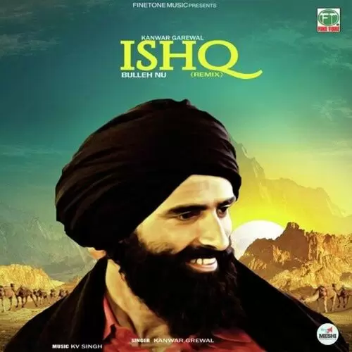 Ishq Bulleh Nu (Remix) Kanwar Grewal Mp3 Download Song - Mr-Punjab