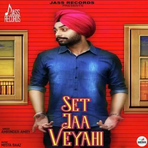 Set Jaa Veyahi Amrinder Amry Mp3 Download Song - Mr-Punjab