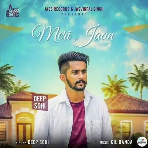 Meri Jaan Deep Sohi Mp3 Download Song - Mr-Punjab