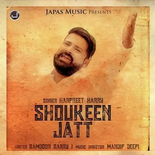 Shoukeen Jatt Harpreet Harry Mp3 Download Song - Mr-Punjab